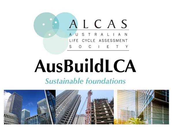AusBuildLCA, the 1st Life Cycle Assessment Conference for Building and Construction